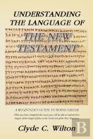 Understanding The Language Of The New Testament