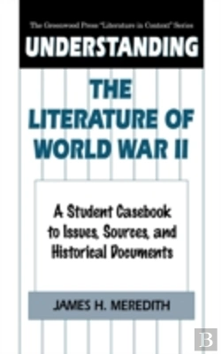 Bertrand.pt - Understanding The Literature Of World War Ii