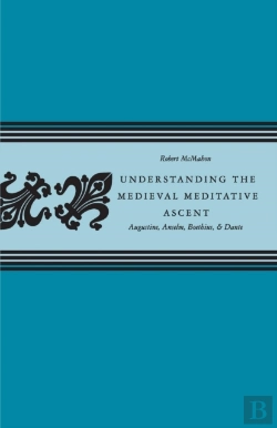 Bertrand.pt - Understanding The Medieval Meditative Ascent