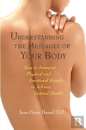 Understanding The Messages Of Your Body