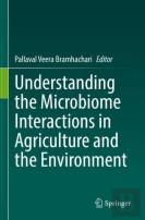 Understanding The Microbiome Interactions In Agriculture And The Environment
