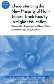 Understanding The New Majority Of Non-Tenure-Track Faculty In Higher Education: Demographics, Experiences, And Plans Of Action