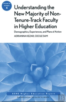 Bertrand.pt - Understanding The New Majority Of Non-Tenure-Track Faculty In Higher Education: Demographics, Experiences, And Plans Of Action