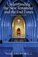 Understanding The New Testament And The End Times, Second Edition