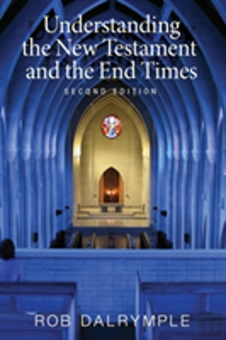 Bertrand.pt - Understanding The New Testament And The End Times, Second Edition
