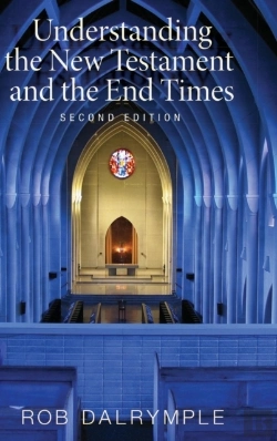 Bertrand.pt - Understanding The New Testament And The End Times, Second Edition