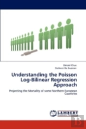 Understanding The Poisson Log-Bilinear Regression Approach