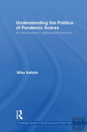Understanding The Politics Of Pandemic Scares