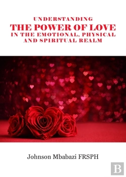 Bertrand.pt - Understanding The Power Of Love In The Emotional, Physical And Spiritual Realm