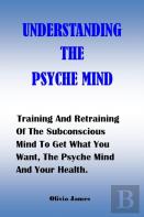 Understanding The Psyche Mind