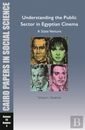 Understanding The Public Sector In Egyptian Cinema: A State Venture