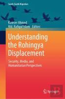 Understanding The Rohingya Displacement