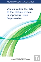 Understanding The Role Of The Immune System In Improving Tissue Regeneration