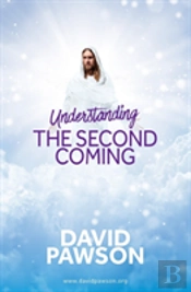 Understanding The Second Coming