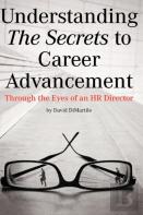 Understanding The Secrets To Career Advancement