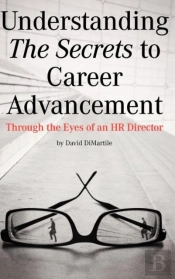 Understanding The Secrets To Career Advancement