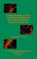 Understanding The Self-Ego Relationship In Clinical Practice