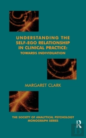 Understanding The Self-Ego Relationship In Clinical Practice
