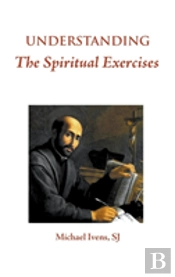 Understanding The Spiritual Exercises