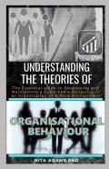 Understanding The Theories Of Organisational Behaviour