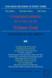 'Understanding The Trinity Of The Triune