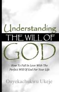 Understanding The Will Of God
