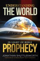 Understanding The World In Light Of Bible Prophecy