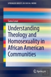 Understanding Theology And Homosexuality In African American Communities