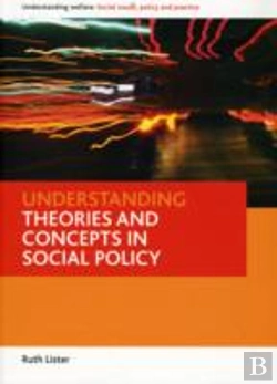 Bertrand.pt - Understanding Theories And Concepts In Social Policy