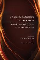 Understanding Violence: Context And Practice In The Human Services