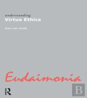 Understanding Virtue Ethics