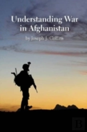 Understanding War In Afghanistan