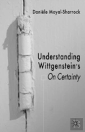 Understanding Wittgenstein'S 'On Certainty'