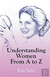 Understanding Women From A To Z