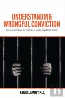 Understanding Wrongful Conviction