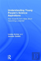 Understanding Young People'S Science Aspirations
