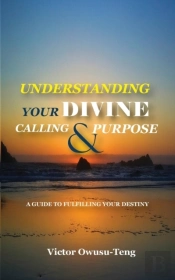 Understanding Your Divine Calling And Purpose