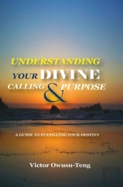 Understanding Your Divine Calling And Purpose