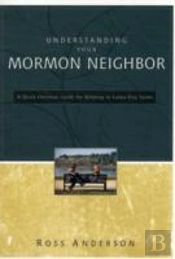 Understanding Your Mormon Neighbor