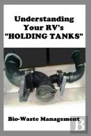 Understanding Your Rv'S ''Holding Tanks''