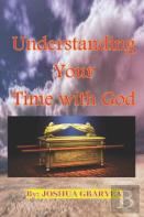 Understanding Your Time With God