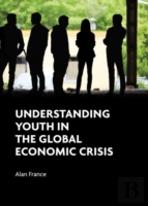 Understanding Youth In The Global Economic Crisis