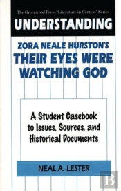 Understanding Zora Neale Hurston'S Their Eyes Were Watching God
