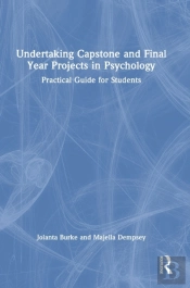 Undertaking Capstone And Final Year Projects In Psychology