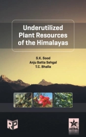 Underutilized Plant Resources Of The Himalayas