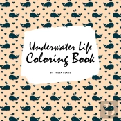 Underwater Life Coloring Book For Children (8.5x8.5 Coloring Book / Activity Book)