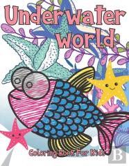 Underwater World Coloring Book For Kids