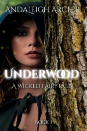 Underwood A Wicked Fairytale