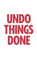 Undo Things Done
