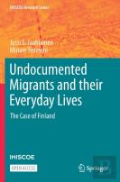 Undocumented Migrants And Their Everyday Lives
